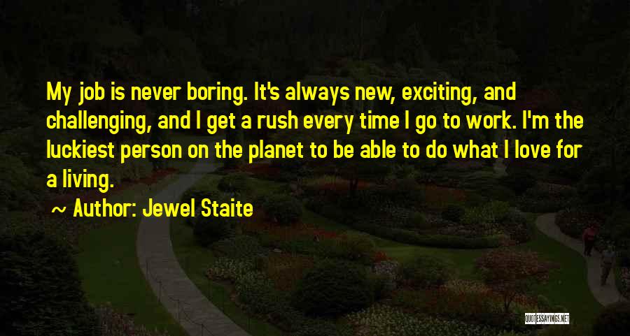 New Job Work Quotes By Jewel Staite