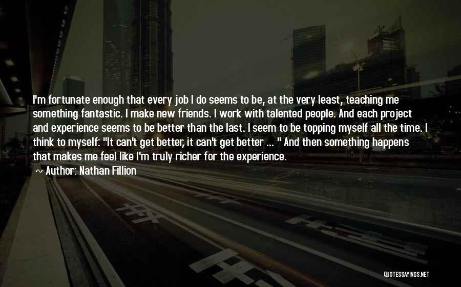 New Job Work Quotes By Nathan Fillion