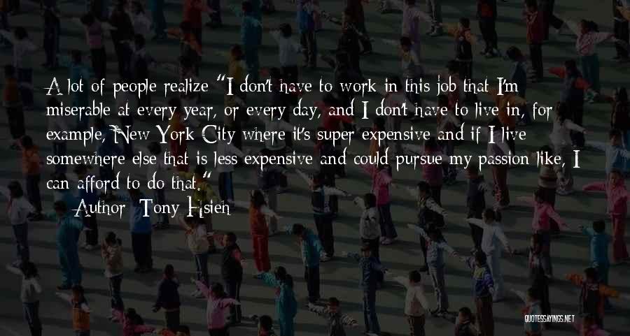 New Job Work Quotes By Tony Hsieh