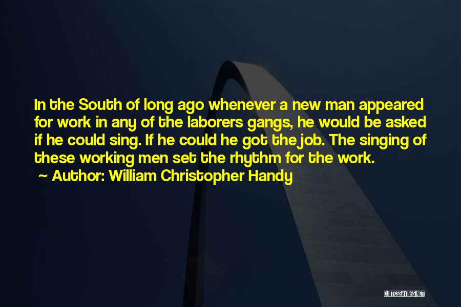 New Job Work Quotes By William Christopher Handy