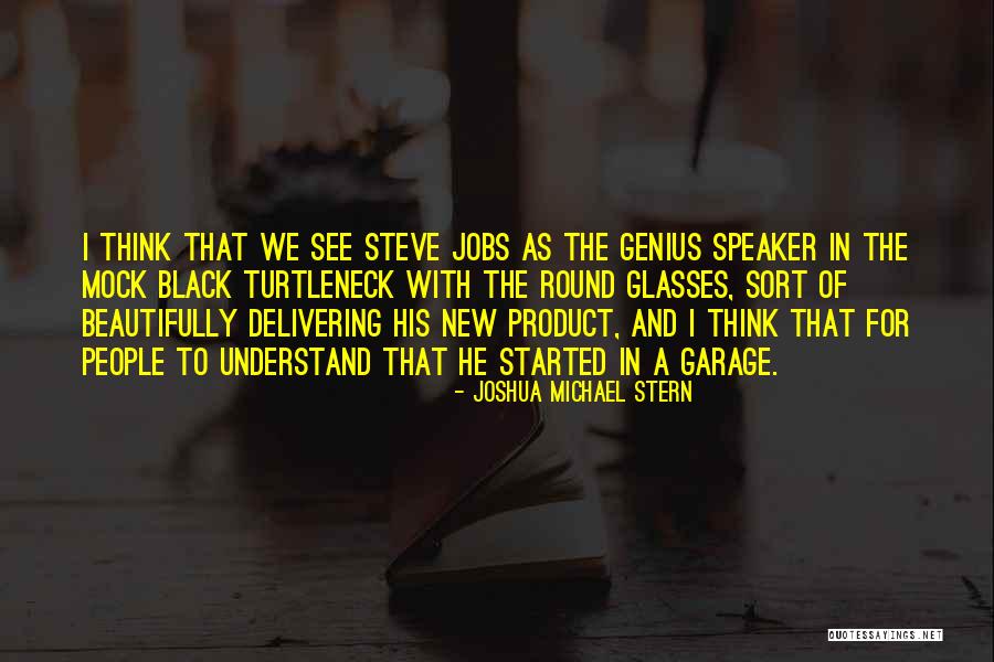 New Jobs Quotes By Joshua Michael Stern