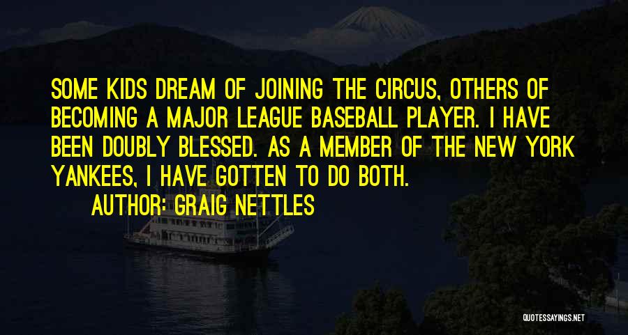 New Joining Quotes By Graig Nettles