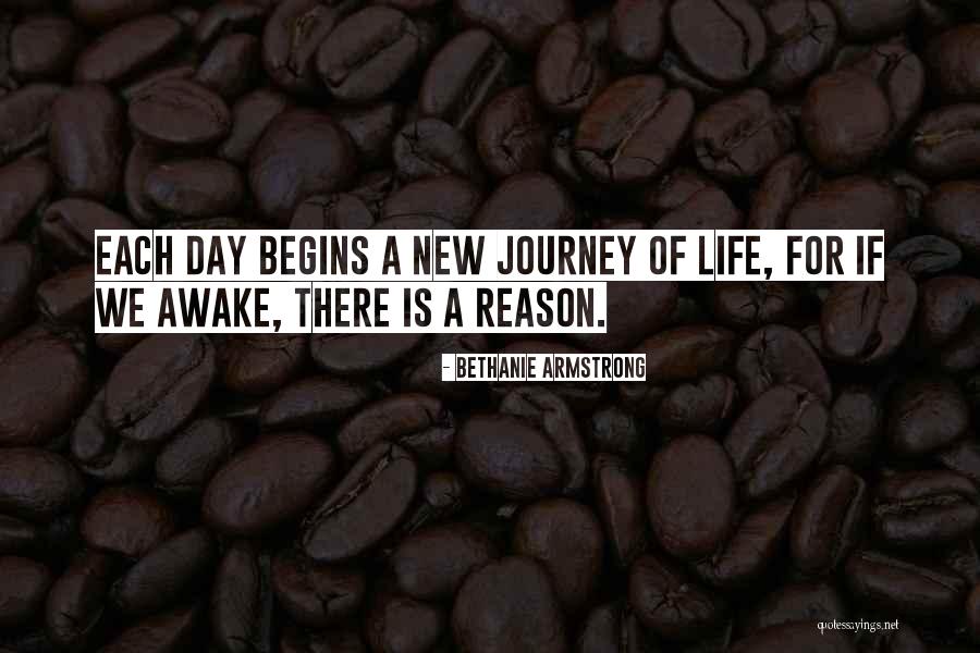 New Journey Of Life Quotes By Bethanie Armstrong New Journey Of Life Quotes By Bethanie Armstrong
