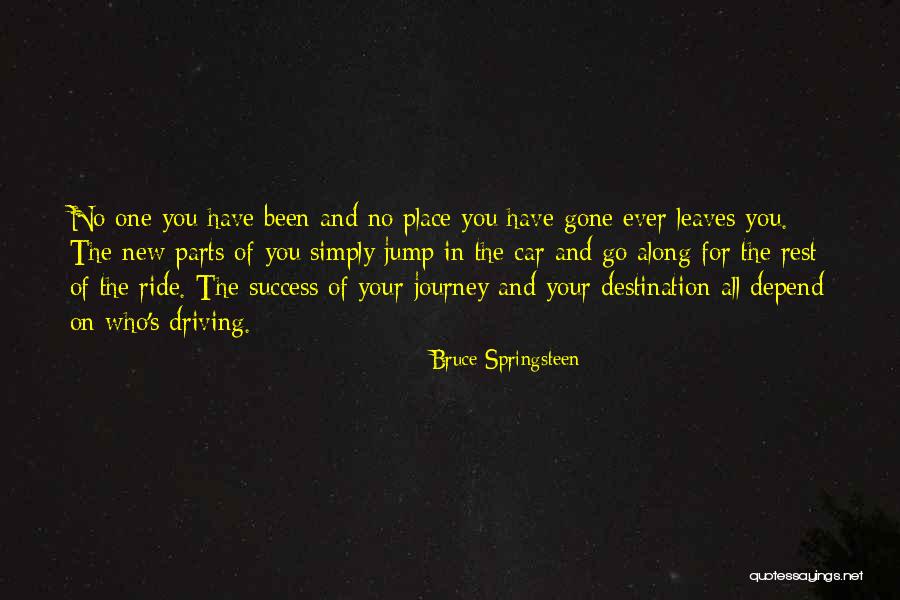 New Journey Of Life Quotes By Bruce Springsteen New Journey Of Life Quotes By Bruce Springsteen