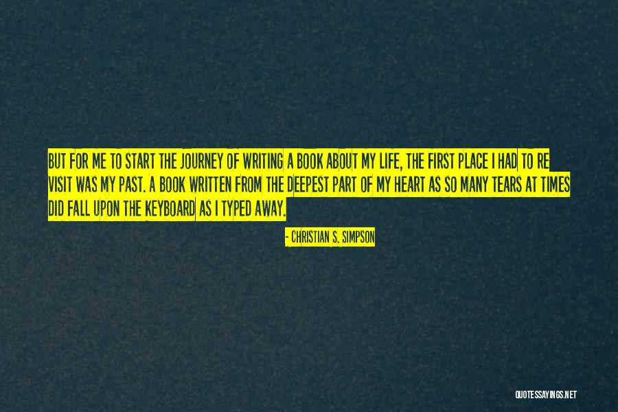 New Journey Of Life Quotes By Christian S. Simpson New Journey Of Life Quotes By Christian S. Simpson