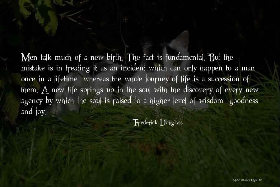 New Journey Of Life Quotes By Frederick Douglass New Journey Of Life Quotes By Frederick Douglass