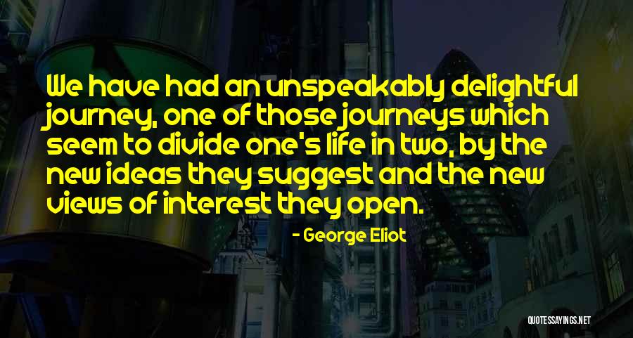New Journey Of Life Quotes By George Eliot New Journey Of Life Quotes By George Eliot
