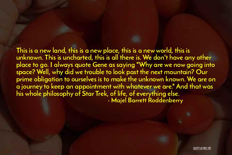 New Journey Of Life Quotes By Majel Barrett Roddenberry New Journey Of Life Quotes By Majel Barrett Roddenberry