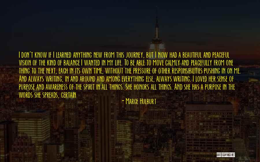 New Journey Of Life Quotes By Marge Hulburt New Journey Of Life Quotes By Marge Hulburt