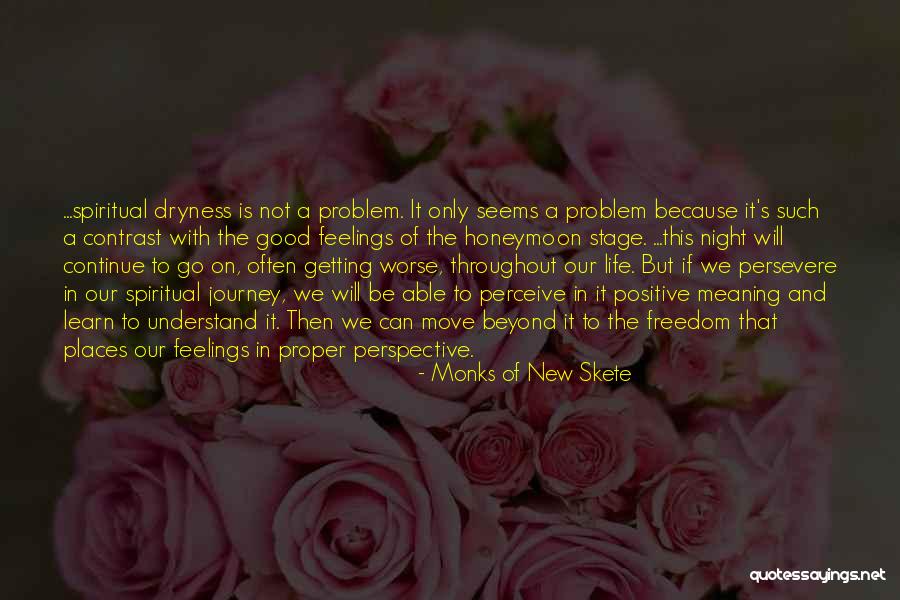 New Journey Of Life Quotes By Monks Of New Skete New Journey Of Life Quotes By Monks Of New Skete