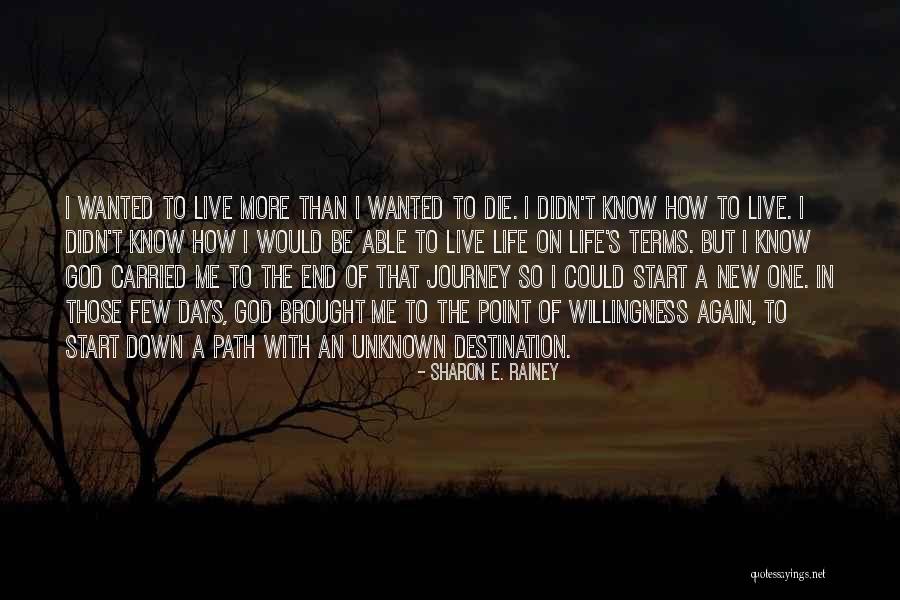 New Journey Of Life Quotes By Sharon E. Rainey New Journey Of Life Quotes By Sharon E. Rainey