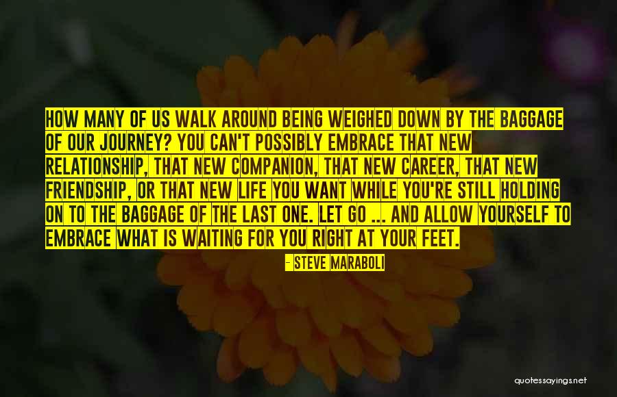 New Journey Of Life Quotes By Steve Maraboli New Journey Of Life Quotes By Steve Maraboli