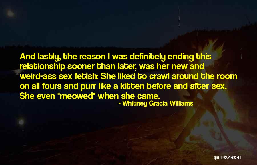 New Kitten Quotes By Whitney Gracia Williams New Kitten Quotes By Whitney Gracia Williams