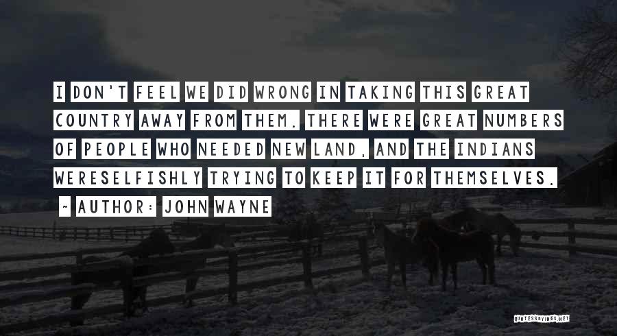 New Land Quotes By John Wayne