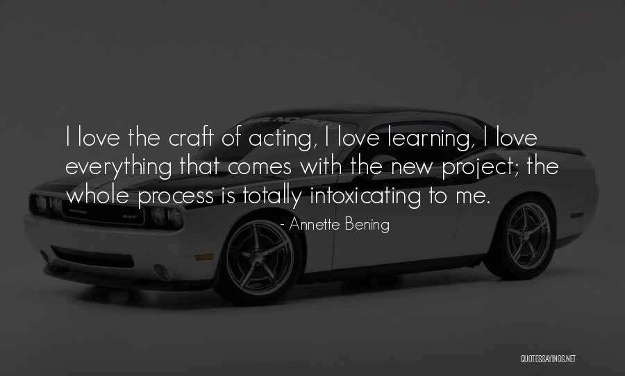 New Learning Quotes By Annette Bening New Learning Quotes By Annette Bening