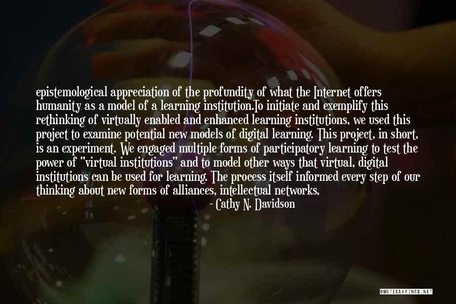 New Learning Quotes By Cathy N. Davidson New Learning Quotes By Cathy N. Davidson