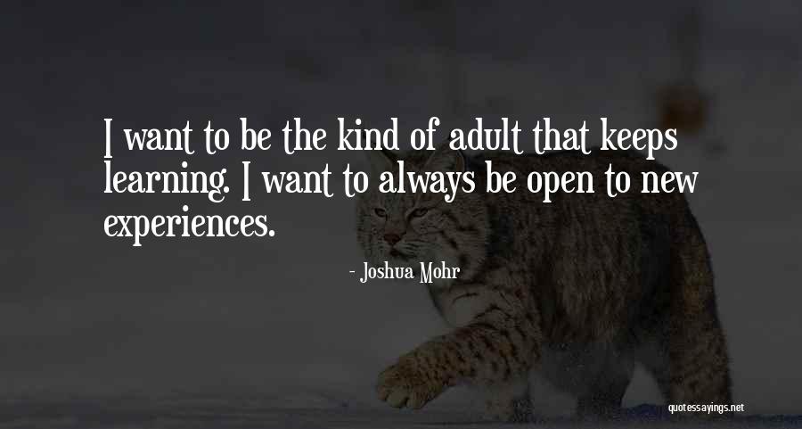 New Learning Quotes By Joshua Mohr New Learning Quotes By Joshua Mohr