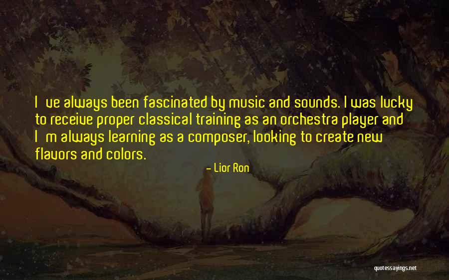 New Learning Quotes By Lior Ron New Learning Quotes By Lior Ron