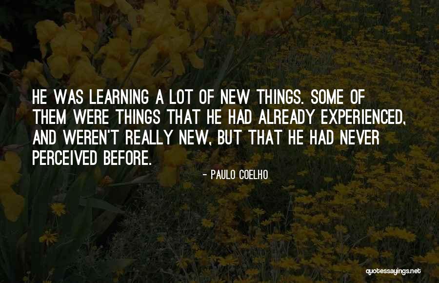 New Learning Quotes By Paulo Coelho New Learning Quotes By Paulo Coelho