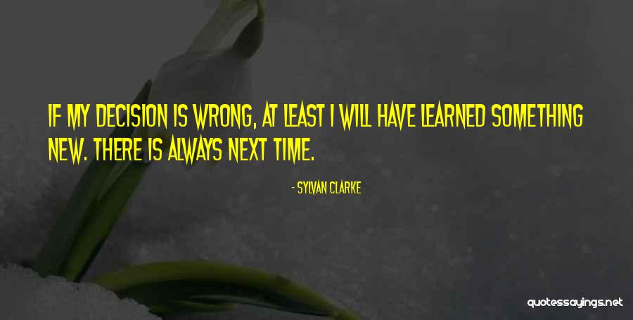 New Learning Quotes By Sylvan Clarke New Learning Quotes By Sylvan Clarke