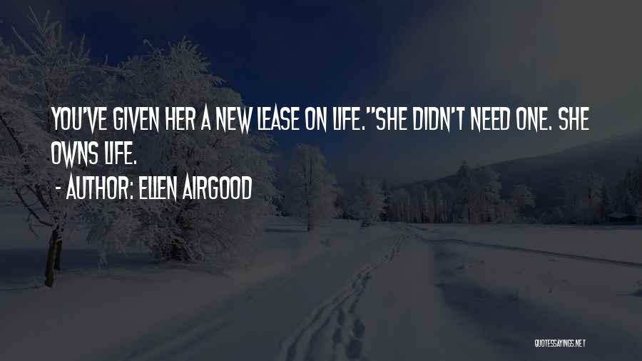 New Lease On Life Quotes By Ellen Airgood