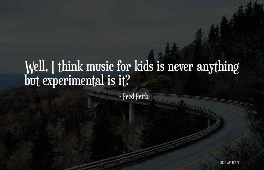 New Level Of Consciousness Quotes By Fred Frith New Level Of Consciousness Quotes By Fred Frith