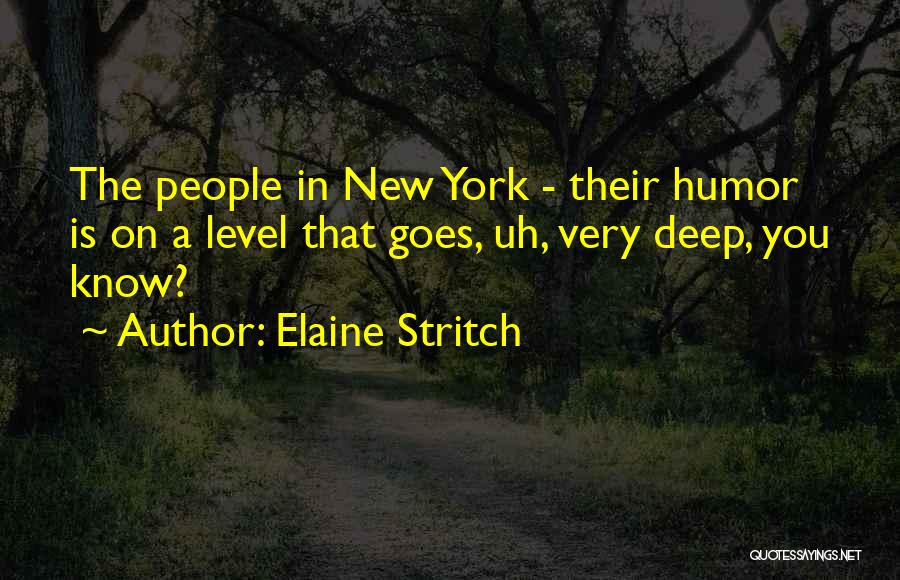 New Level Quotes By Elaine Stritch