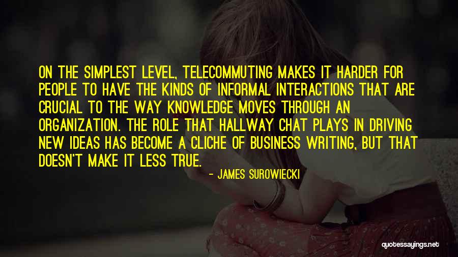 New Level Quotes By James Surowiecki
