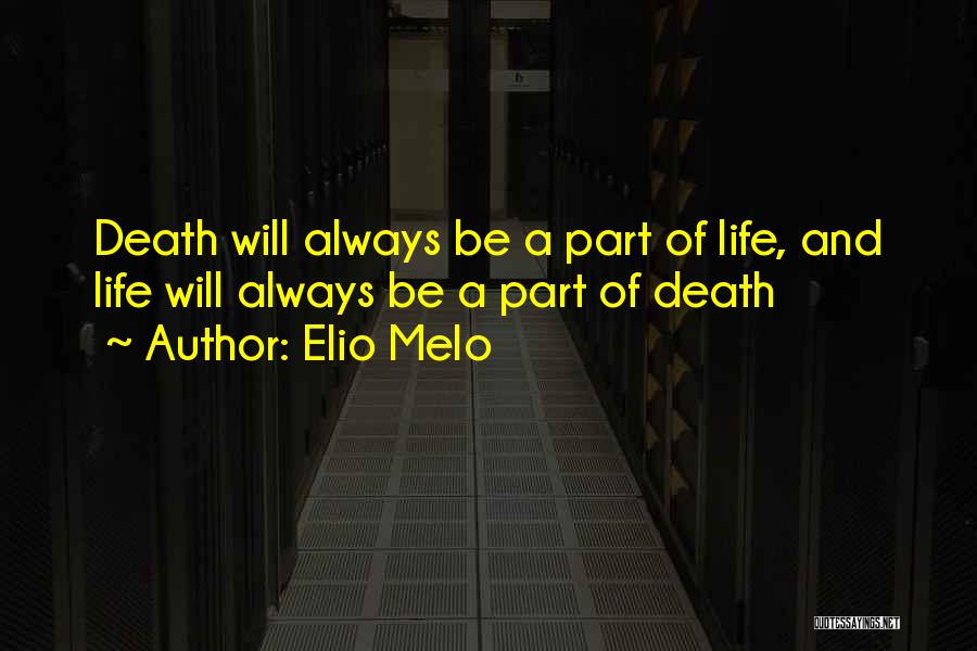 New Life And Death Quotes By Elio Melo