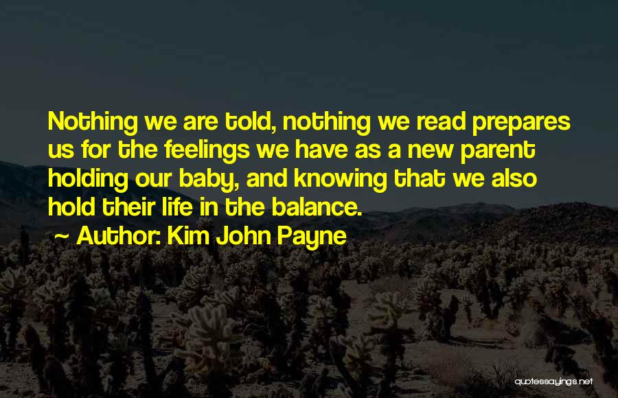 New Life Baby Quotes By Kim John Payne