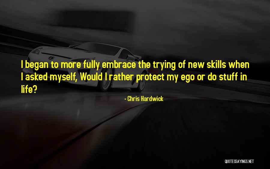 New Life Began Quotes By Chris Hardwick New Life Began Quotes By Chris Hardwick