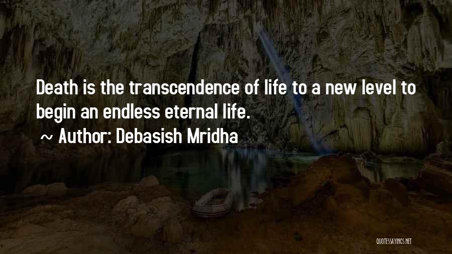 New Life Begin Quotes By Debasish Mridha