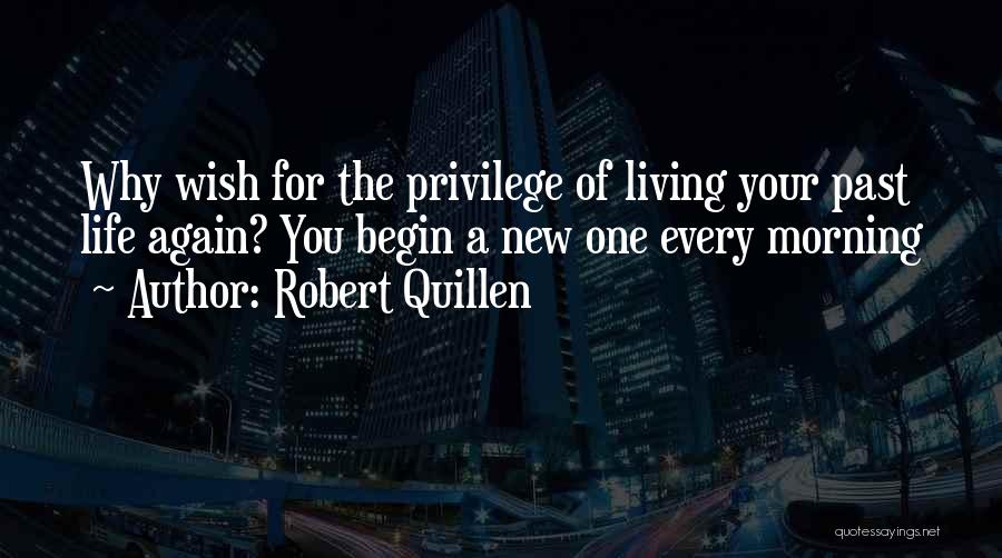 New Life Begin Quotes By Robert Quillen