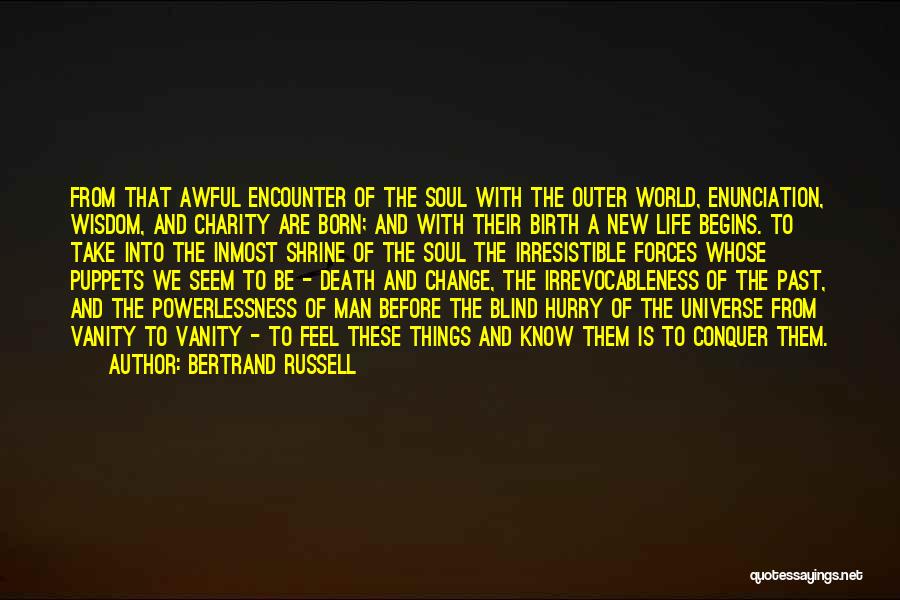 New Life Begins Quotes By Bertrand Russell