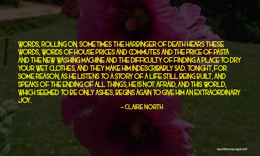 New Life Begins Quotes By Claire North New Life Begins Quotes By Claire North
