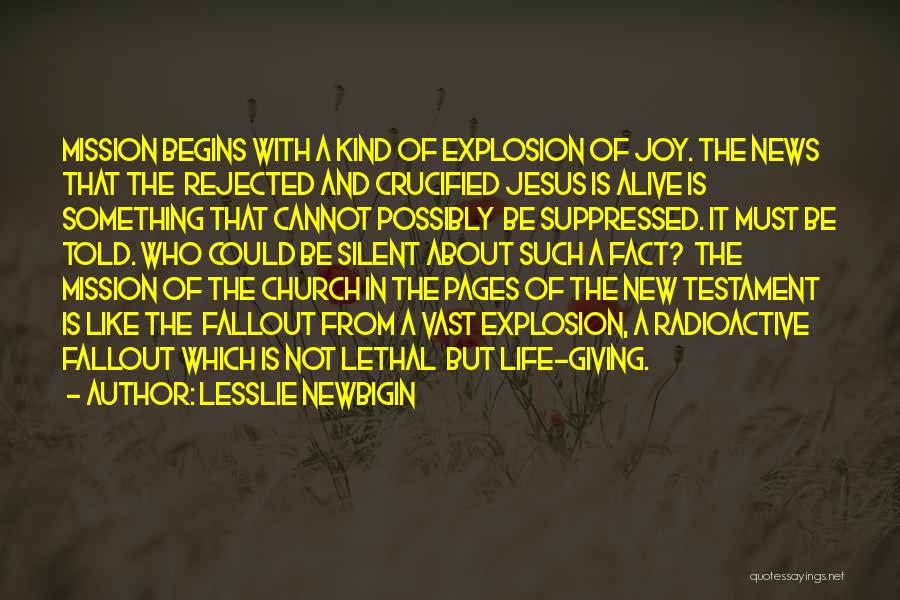 New Life Begins Quotes By Lesslie Newbigin
