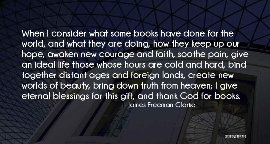 New Life Blessings Quotes By James Freeman Clarke New Life Blessings Quotes By James Freeman Clarke