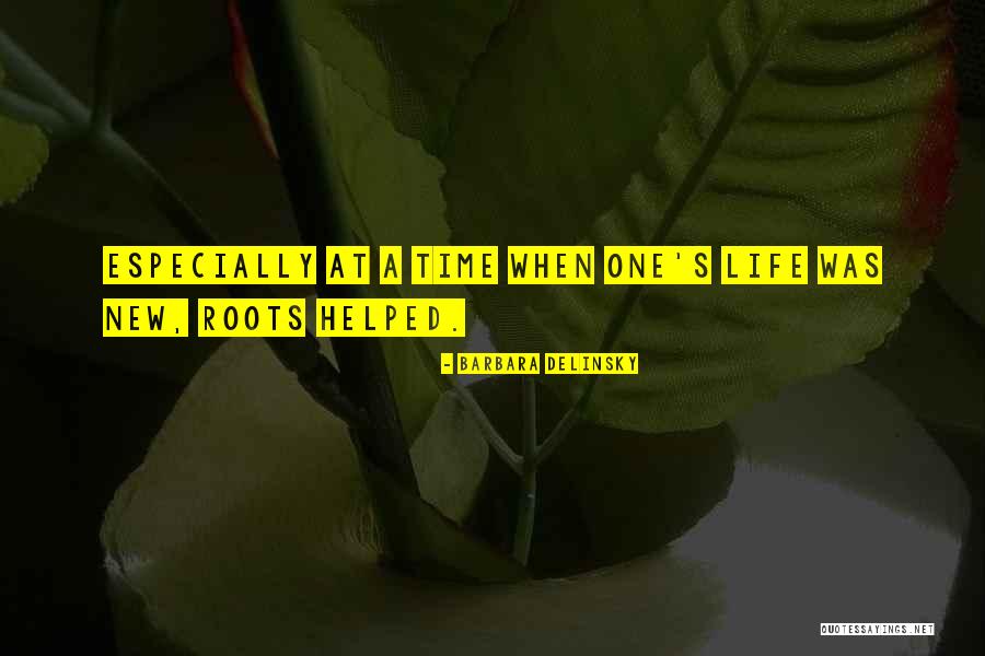 New Life Changes Quotes By Barbara Delinsky