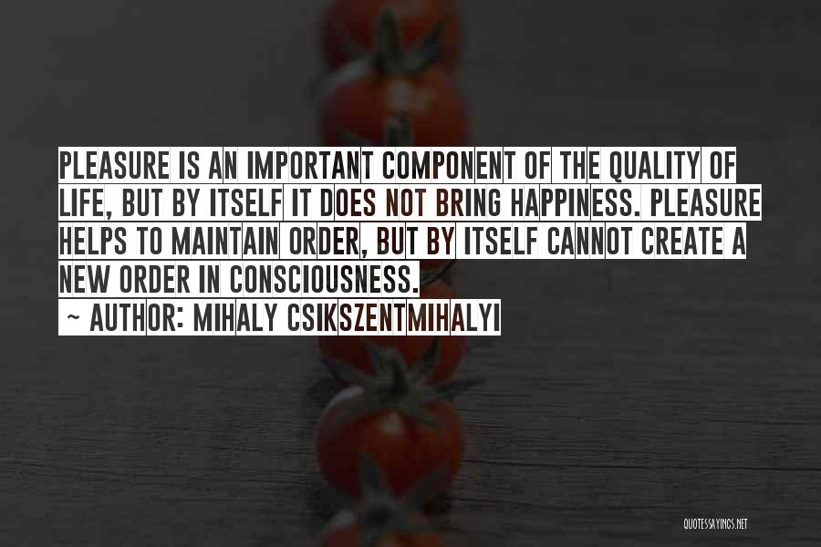 New Life Happiness Quotes By Mihaly Csikszentmihalyi