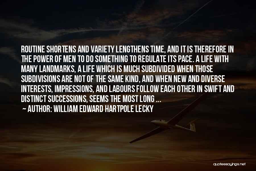 New Life Happiness Quotes By William Edward Hartpole Lecky