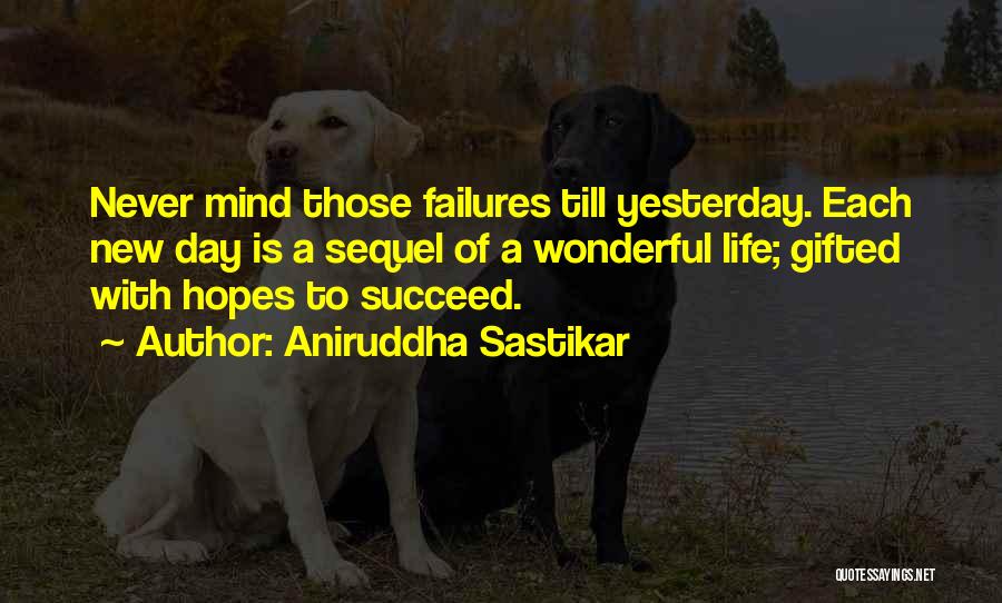 New Life Hope Quotes By Aniruddha Sastikar