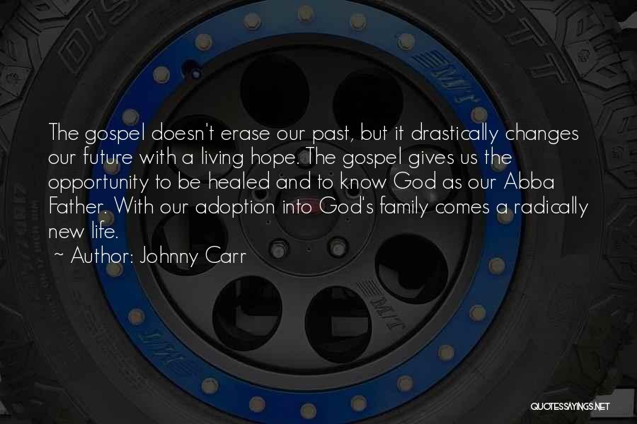 New Life Hope Quotes By Johnny Carr