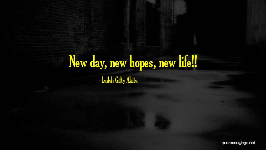 New Life Hope Quotes By Lailah Gifty Akita