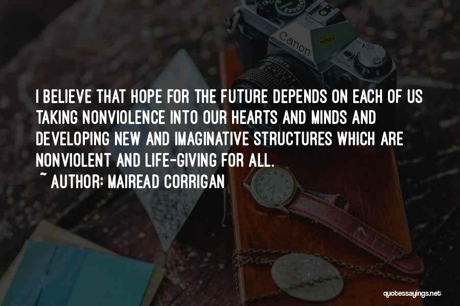 New Life Hope Quotes By Mairead Corrigan