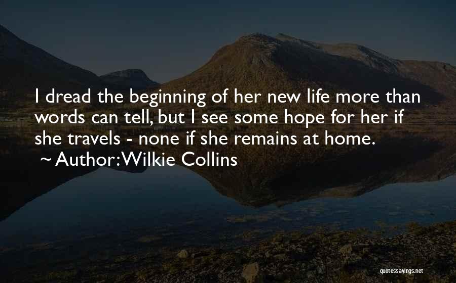 New Life Hope Quotes By Wilkie Collins