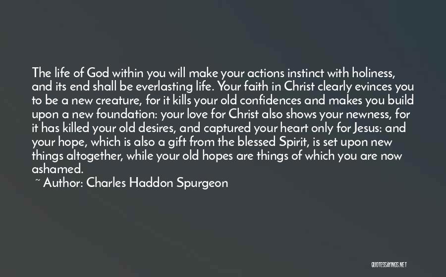 New Life New Hopes Quotes By Charles Haddon Spurgeon