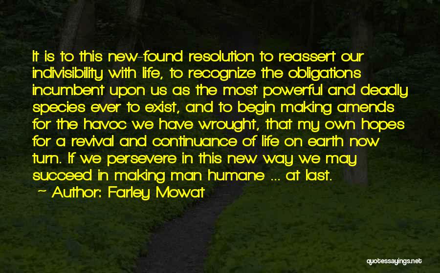 New Life New Hopes Quotes By Farley Mowat