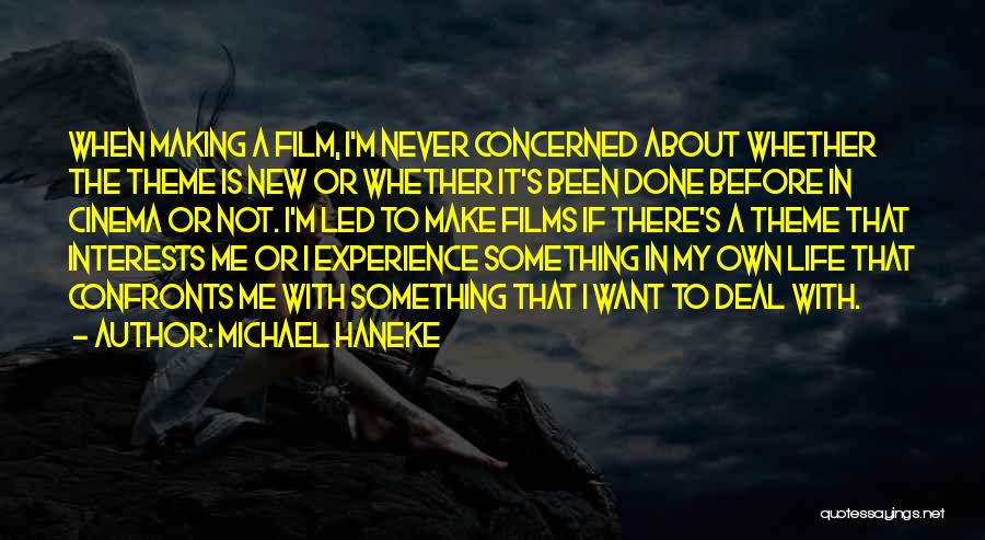 New Life New Me Quotes By Michael Haneke