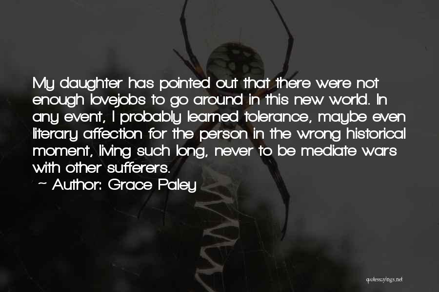 New Life New World Quotes By Grace Paley