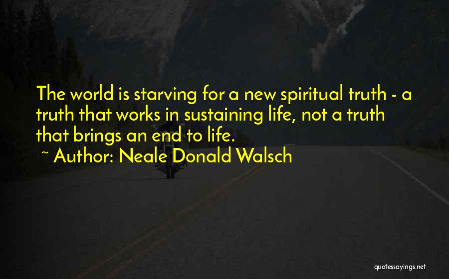 New Life New World Quotes By Neale Donald Walsch